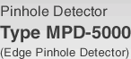 Pinhole Detector MPD-5000